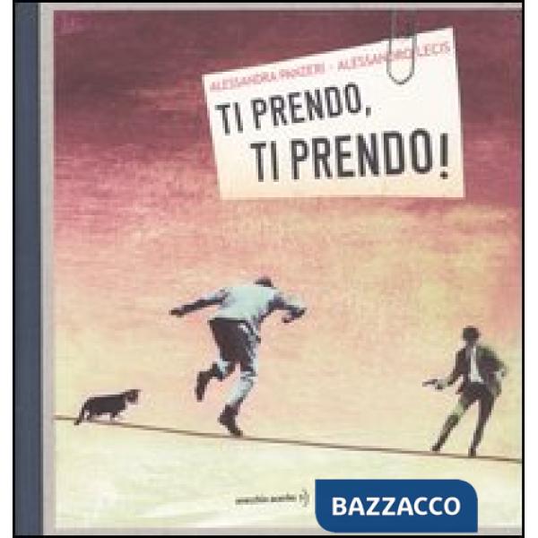 Ti prendo, ti prendo!