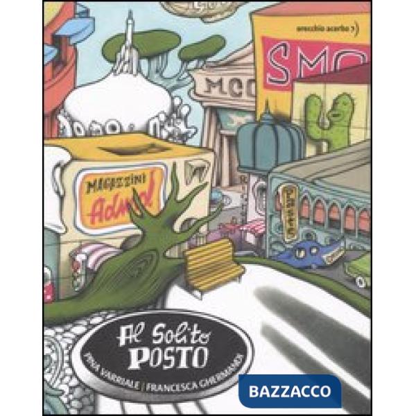 Al solito posto. Ediz. illustrata