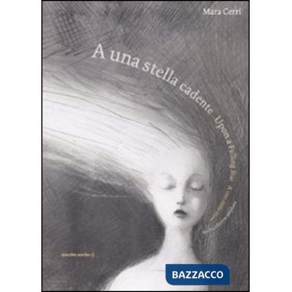 A una stella cadente-Upon a falling star-A une étoile filante. Ediz. multilingue