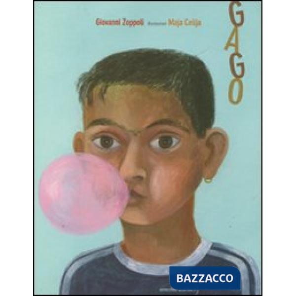 Gago. Ediz. illustrata