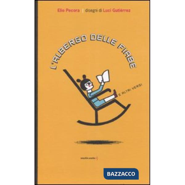 Albergo delle fiabe e altri versi. Ediz. illustrata (L')