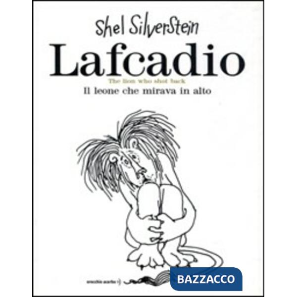Lafcadio. Il leone che mirava in alto. Ediz. italiana e inglese