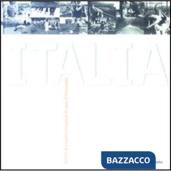 Italia. Portrait of a country throughout 60 years of photography. Ediz. Inglese