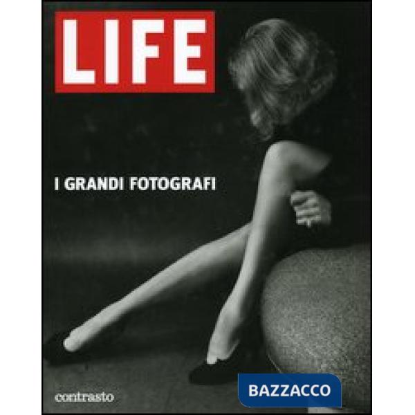 Life. I grandi fotografi. Ediz. illustrata