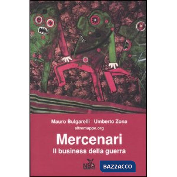 Mercenari. Il business della guerra