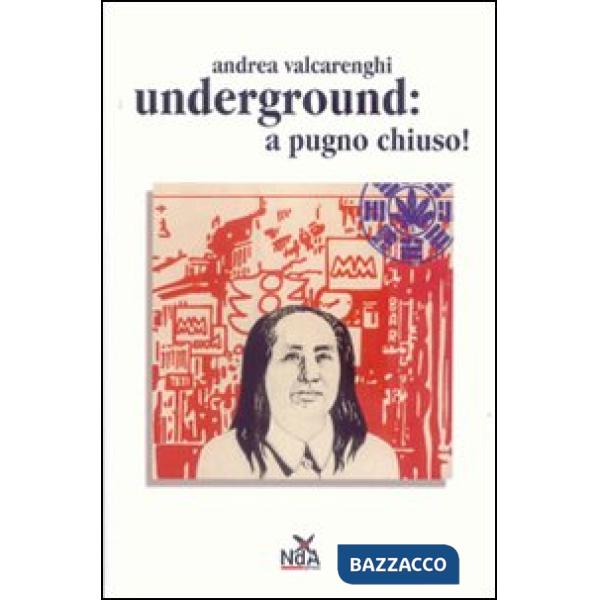 Underground a pugno chiuso