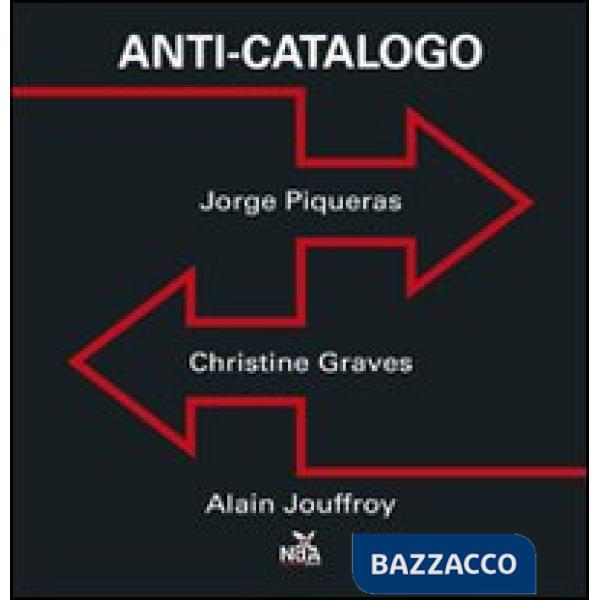 Anti-catalogo. Ediz. illustrata