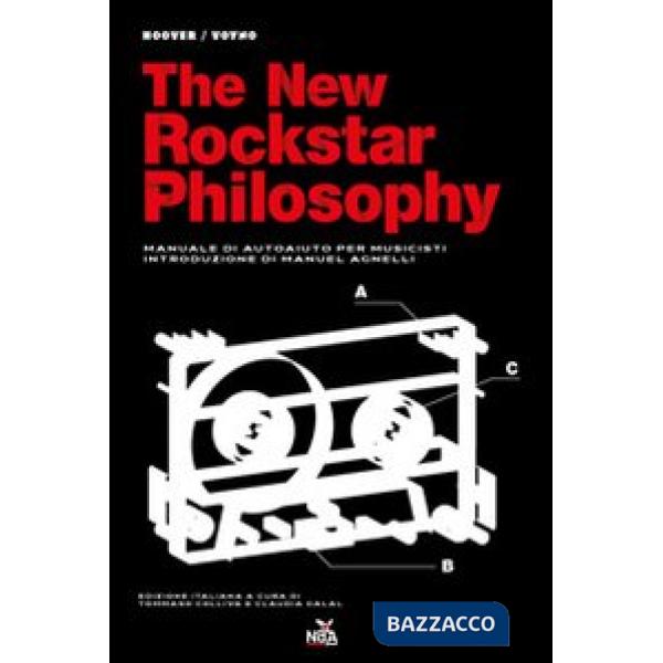 New rockstar philosophy. Manuale di autoaiuto per musicisti (The)