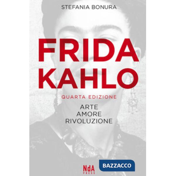 Frida Kahlo. Arte, amore, rivoluzione