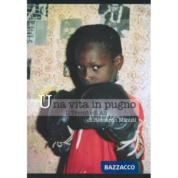 Vita in pugno. Il trionfo di Alì (Una)