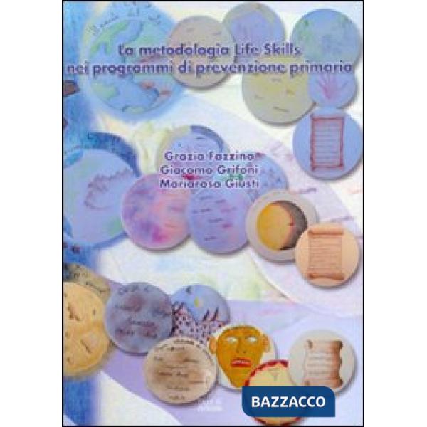 Metodologia life skills nei programmi di prevenzione primaria (La)