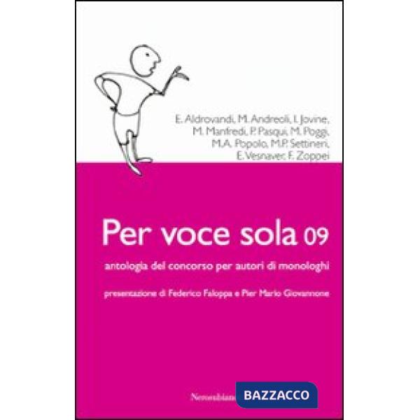 Per voce sola 09. Antologia del Concorso nazionale per autori di monologhi