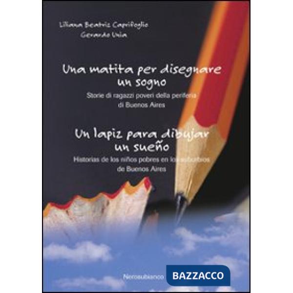 Matita per disegnare un sogno-Un lapiz para dibujar un sueño. Ediz. bilingue (Una)