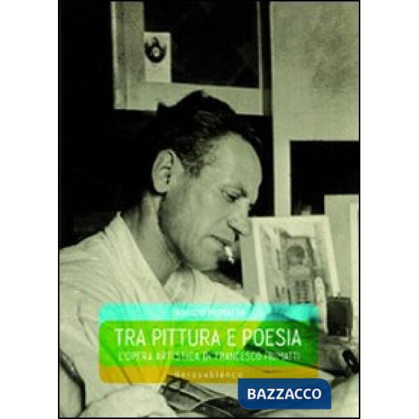 Tra pittura e poesia. L'opera artistica di Francesco Piumatti