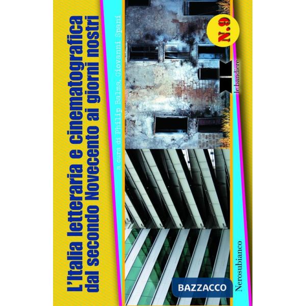 Italia letteraria e cinematografica dal secondo Novecento ai giorni nostri (L')