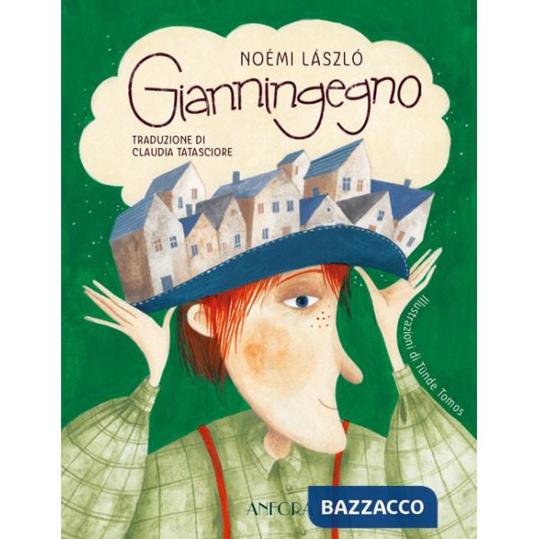 Gianningegno. Fiabe per chi ci crede e per chi non ci crede. Ediz. illustrata