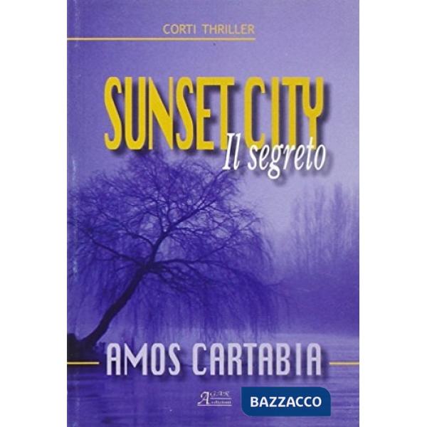 Sunset City. Il segreto