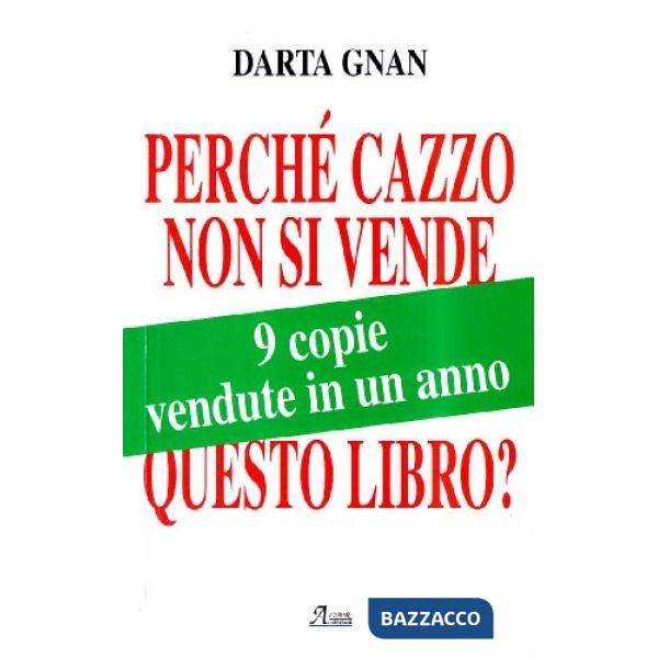 Perché cazzo non si vende questo libro?