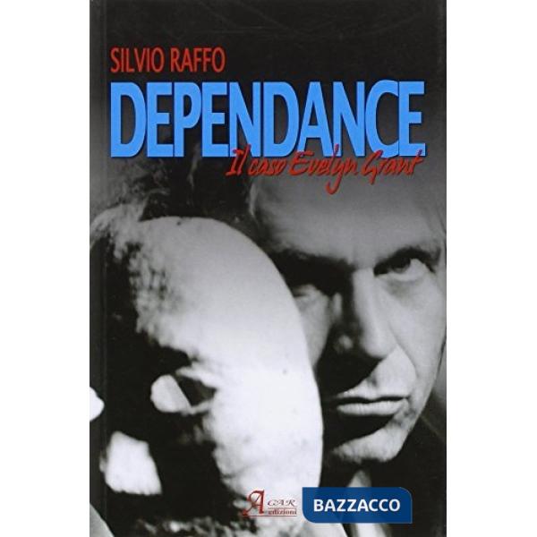 Dependance. Il caso di Evelyn Grant