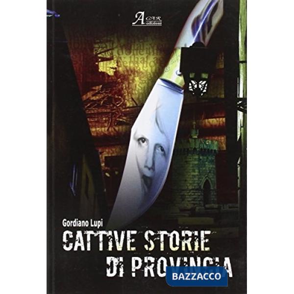 Cattive storie di provincia