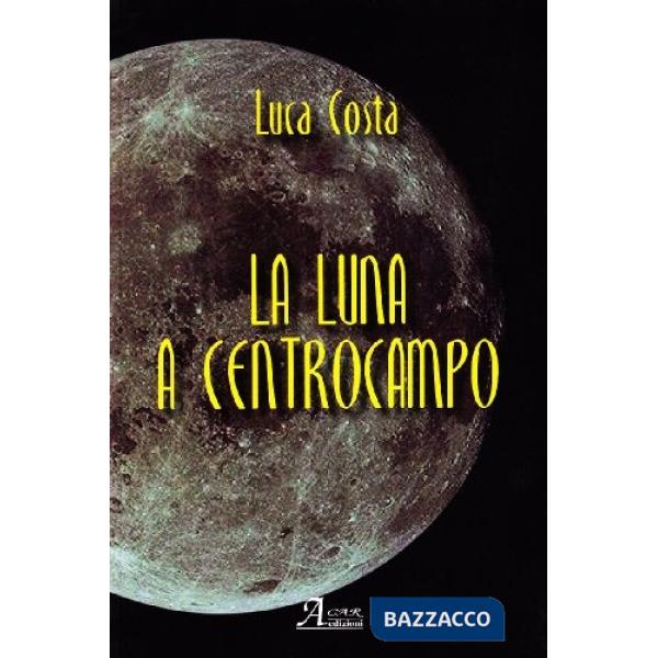 Luna a centrocampo (La)