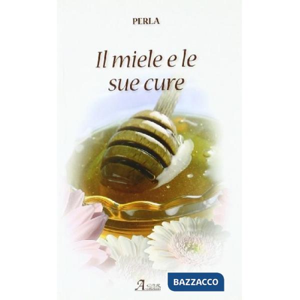 Miele e le sue cure (Il)