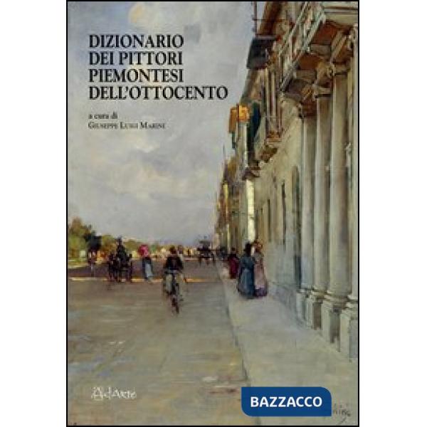 Dizionario dei pittori piemontesi dell'Ottocento