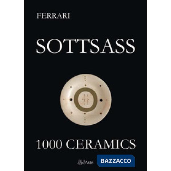 Sottsass. 1000 ceramics
