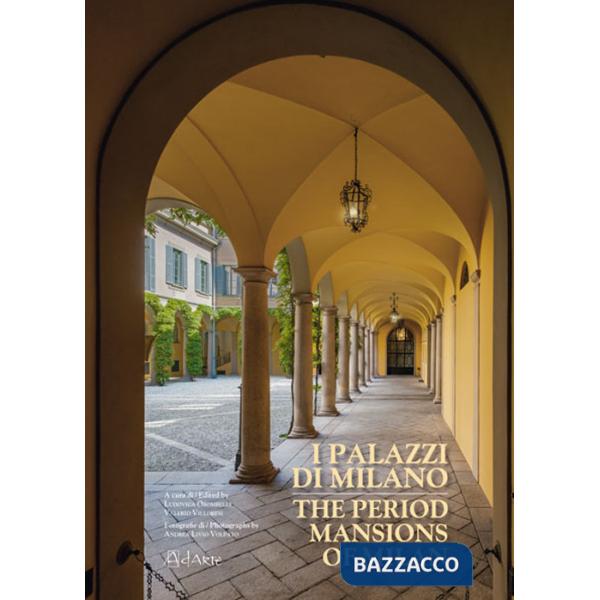Palazzi di Milano-The period mansions of Milan (I)