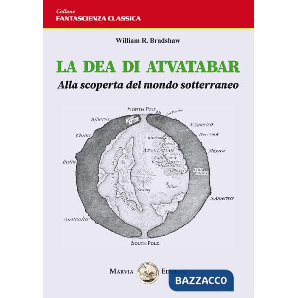Dea di Atvatabar. Alla scoperta del mondo sotterraneo (La)