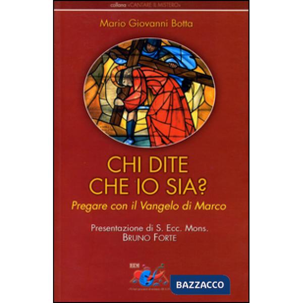 Chi dite che io sia? Pregare con il vangelo di Marco