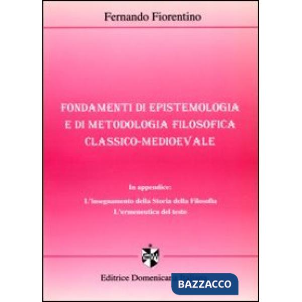 Fondamenti di epistemologia e di metodologia filosofica classico-medioevale