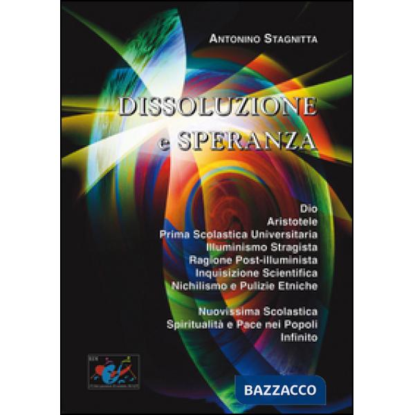 Dissoluzione e speranza. Critica della ragione nichilista