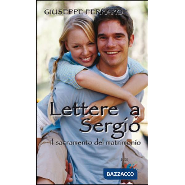 Lettere a Sergio. Il sacramento del matrimonio