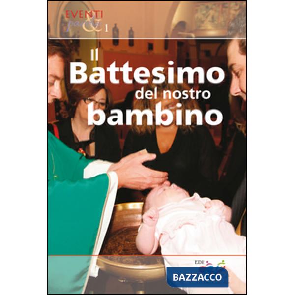 Battesimo del nostro bambino (Il)