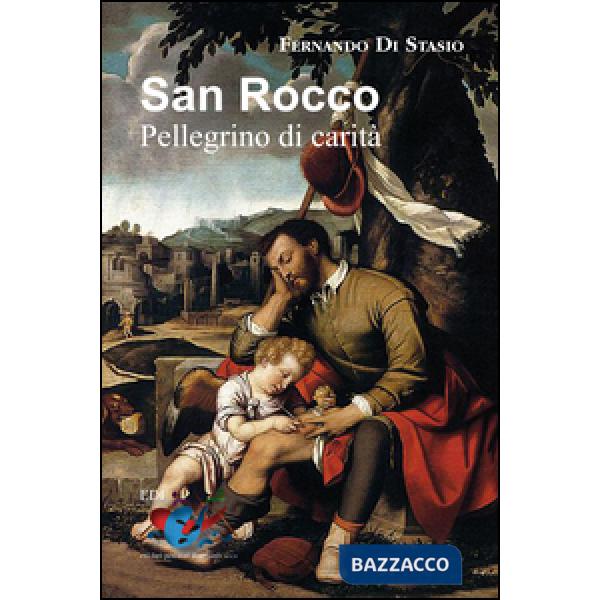 San Rocco. Pellegrino di carità