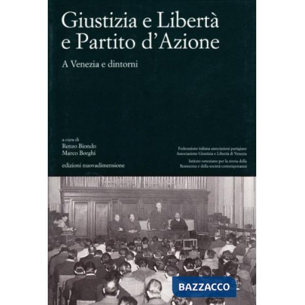 Giustizia e libertà e partito d'azione