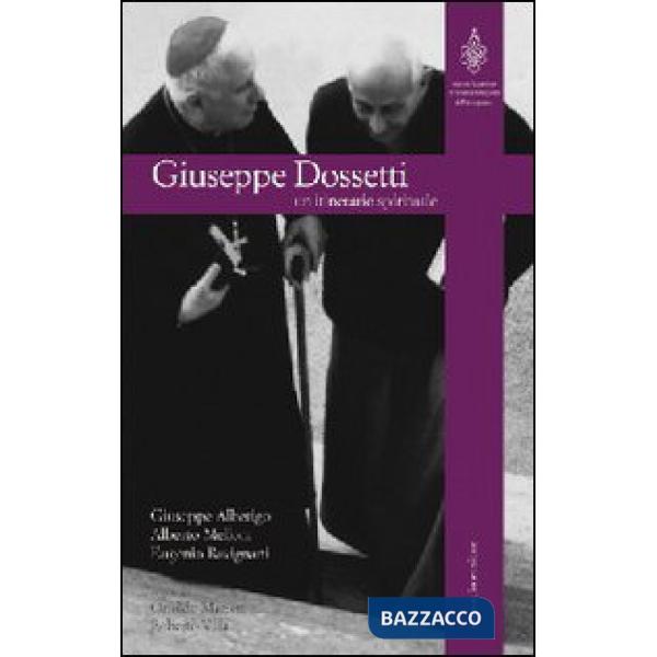 Giuseppe Dossetti. Un itinerario spirituale