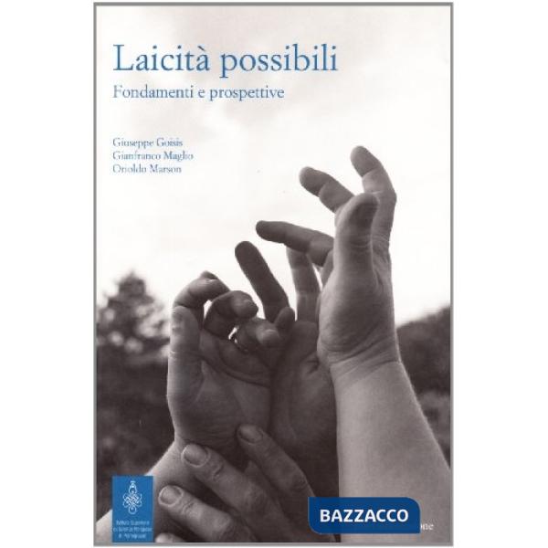Laicità possibili. Fondamenti e prospettive