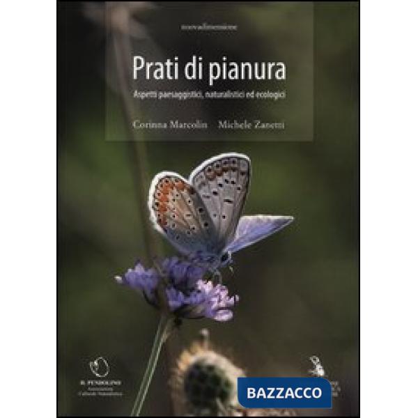 Prati di pianura. Aspetti paesaggistici, naturalistici ed ecologici