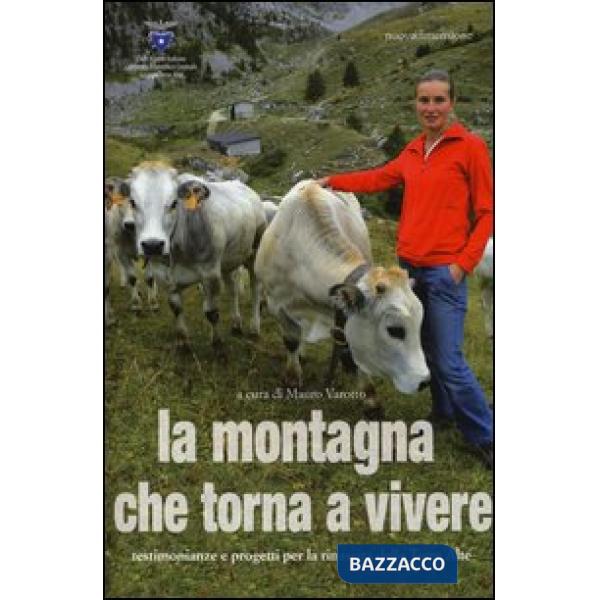 Montagna che torna a vivere. Testimonianze e progetti per la rinascita delle Ter