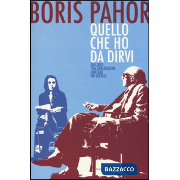 Quello che ho da dirvi. Dialogo tra generazioni lontane un secolo