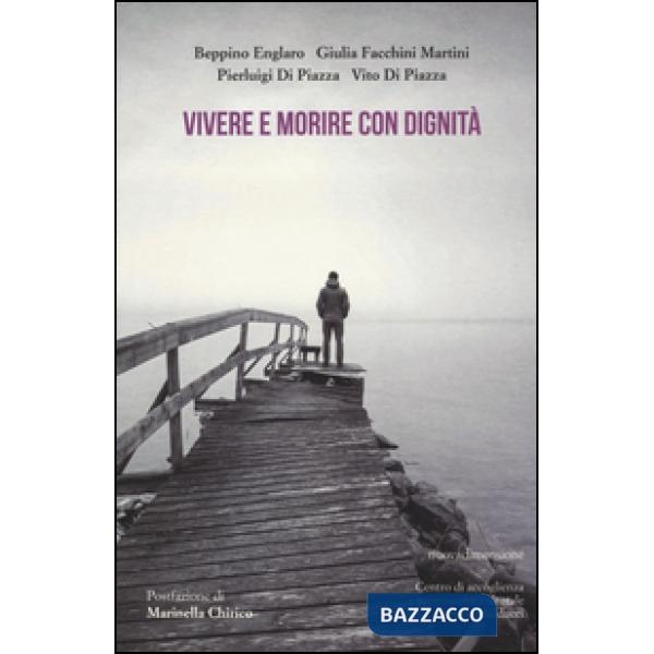 Vivere e morire con dignità