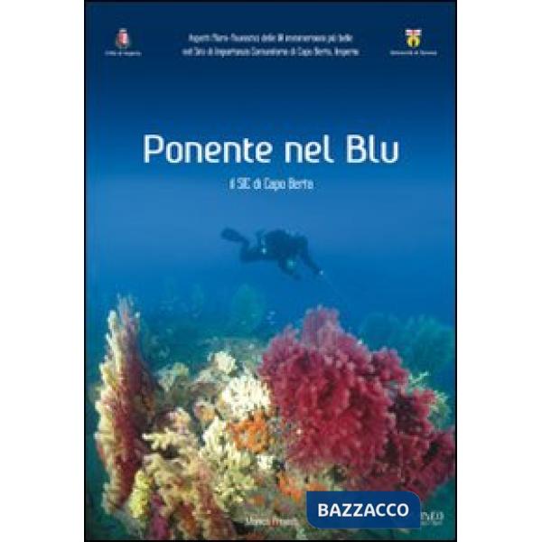 Ponente nel blu. Il sic di Capo Berta, Imperia