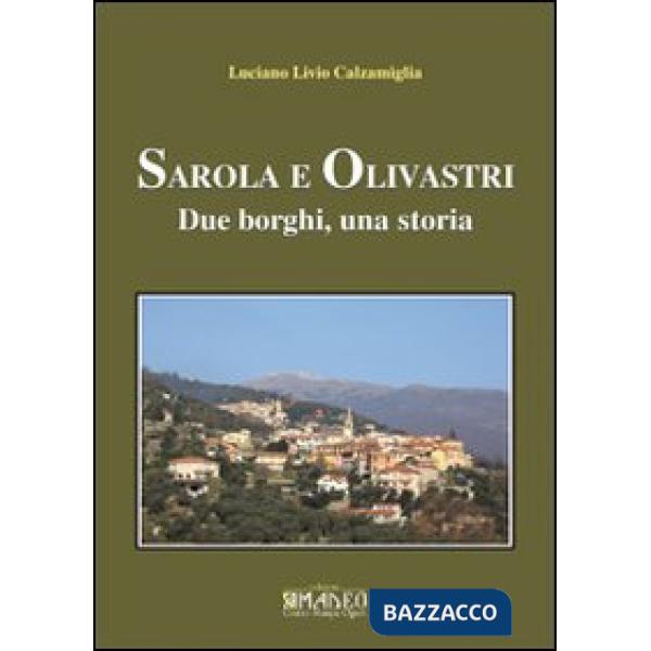 Sarola e Olivastri. Due borghi, una storia