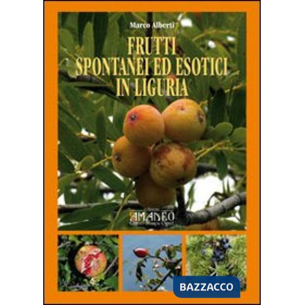 Frutti spontanei ed esotici in Liguria