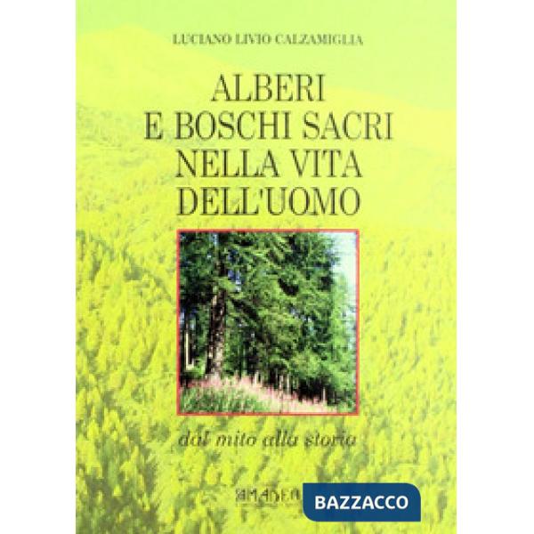 Alberi e boschi sacri nella vita dell'uomo