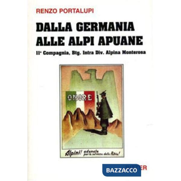 Dalla Germania alle Alpi Apuane. 11ª Compagnia, Btg. Intra div. alpina Monterosa