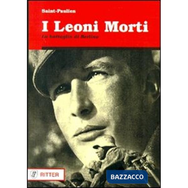 Leoni morti. La battaglia di Berlino (I)