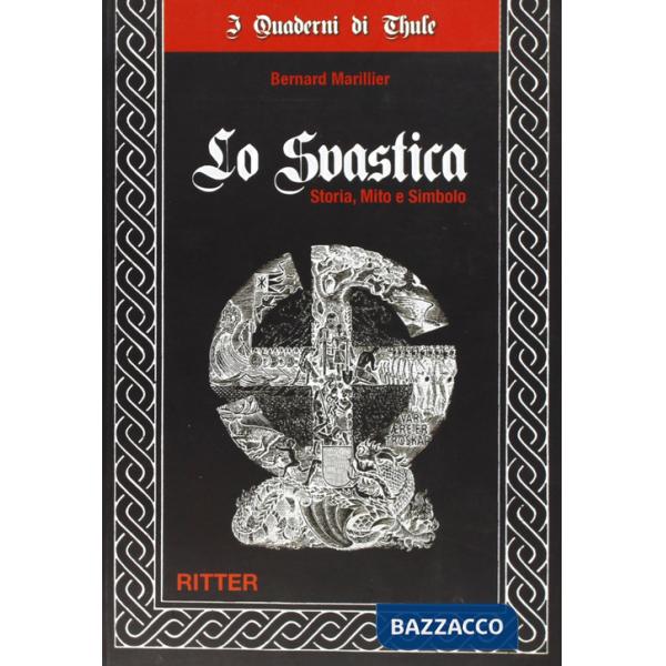 Swastika. Storia, mito e simbolo (Lo)